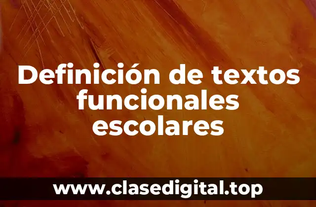 Definición de textos funcionales escolares