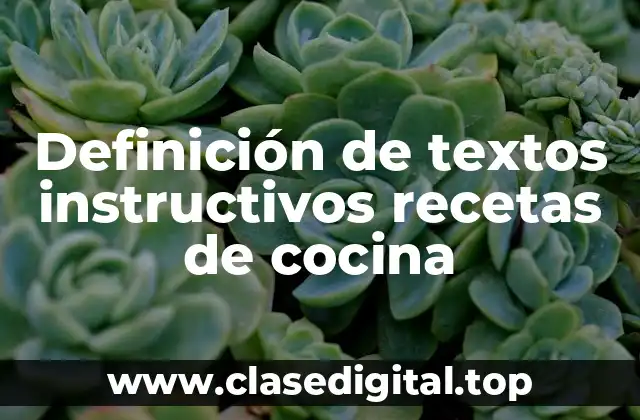 Definición de textos instructivos recetas de cocina