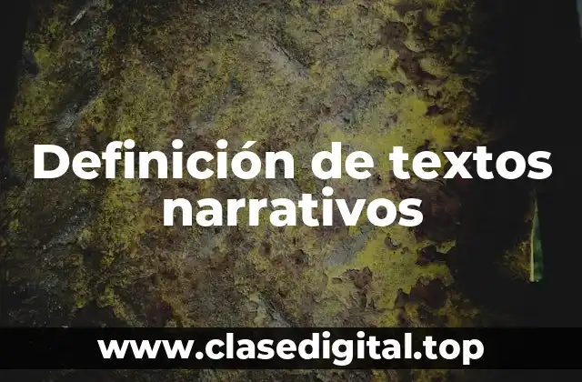 Definición técnica de texto narrativo