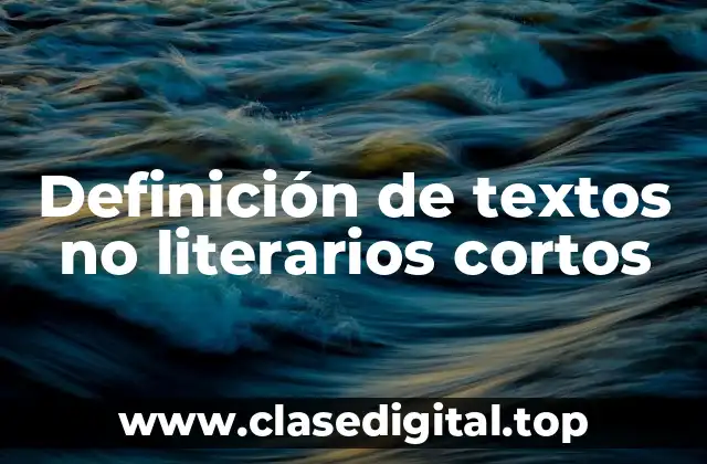 Definición de textos no literarios cortos