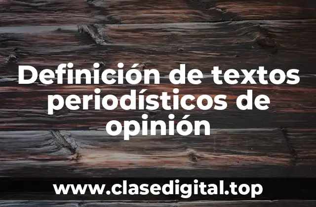 Definición de textos periodísticos de opinión