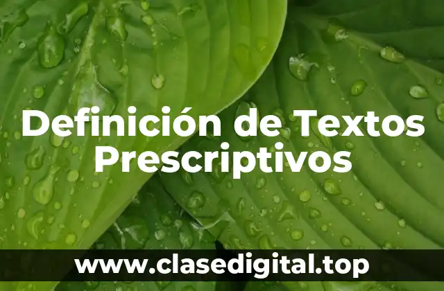 Ejemplos de textos prescriptivos
