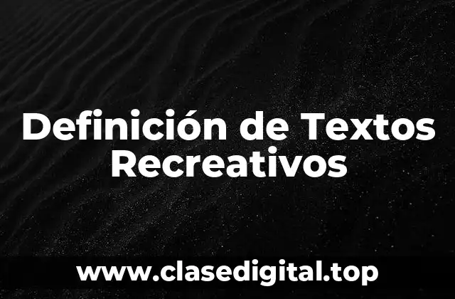 Definición de Textos Recreativos