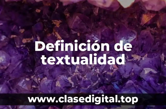 Definición de textualidad