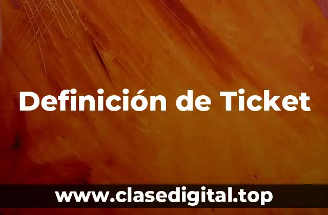 Definición de Ticket