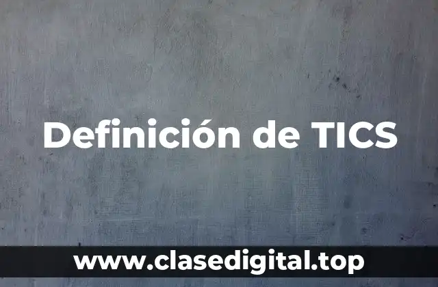 Definición de TICS