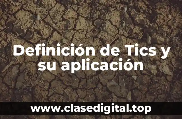 Definición de Tics y su aplicación