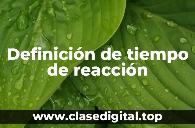 Definición de tiempo de reacción