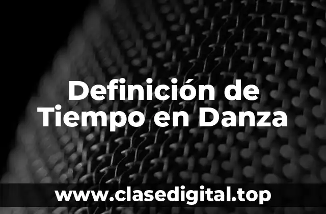 Definición de Tiempo en Danza