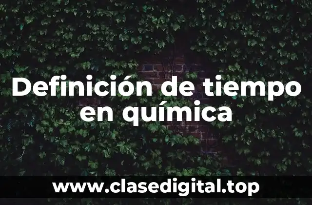 Definición de tiempo en química