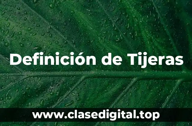 Definición de Tijeras