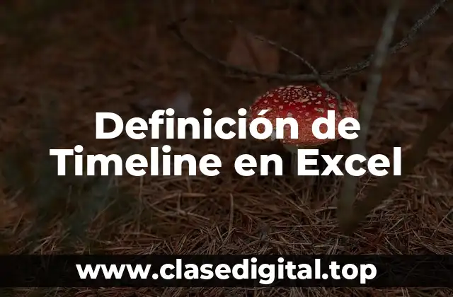 Definición de Timeline en Excel