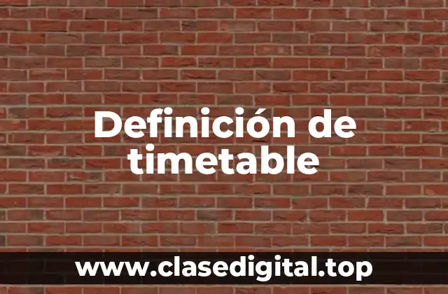 Definición de timetable