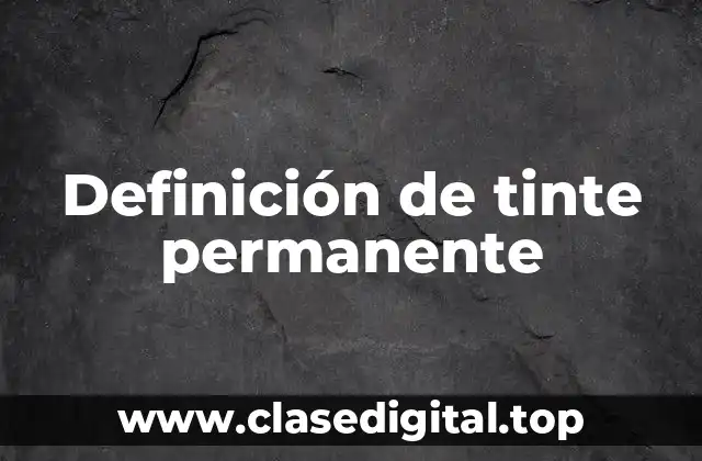 Definición de tinte permanente