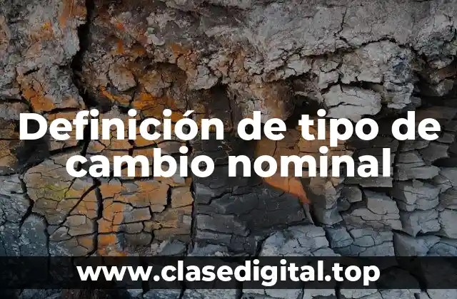 Definición de tipo de cambio nominal