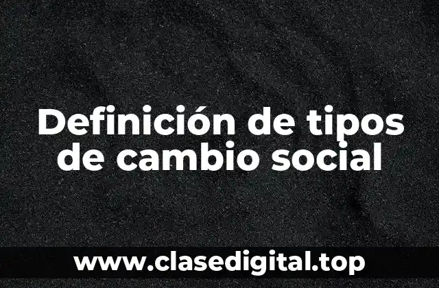 Definición de tipos de cambio social
