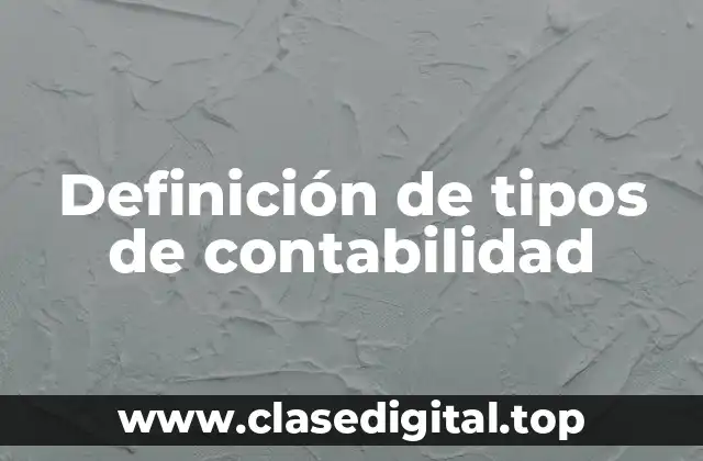 Definición de tipos de contabilidad