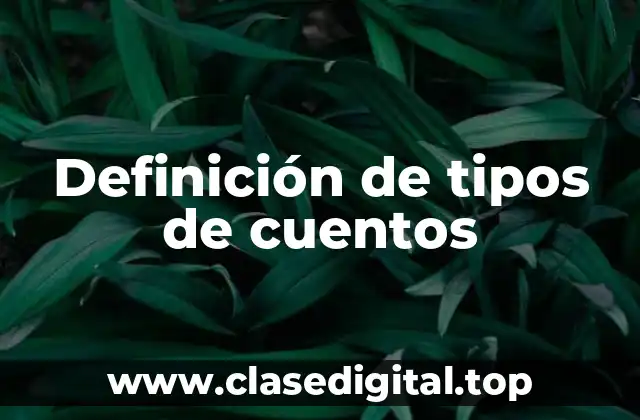 Definición de tipos de cuentos