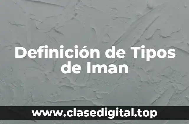Definición técnica de imán