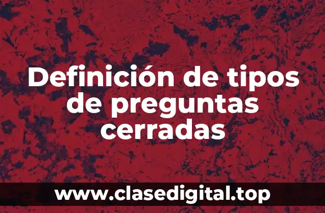 Definición de tipos de preguntas cerradas