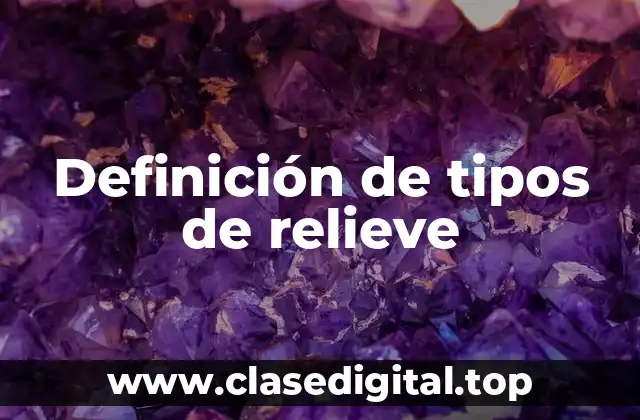 Definición de tipos de relieve
