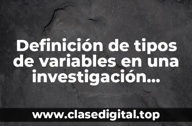 Definición de tipos de variables en una investigación experimental