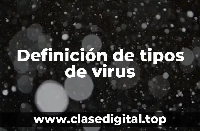 Definición de tipos de virus