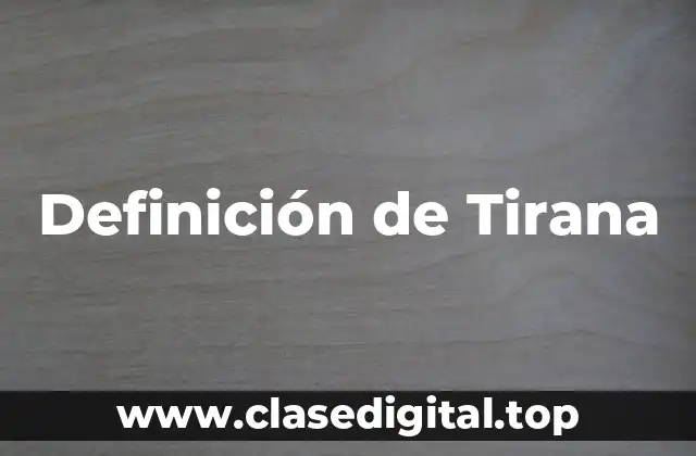 Definición de Tirana