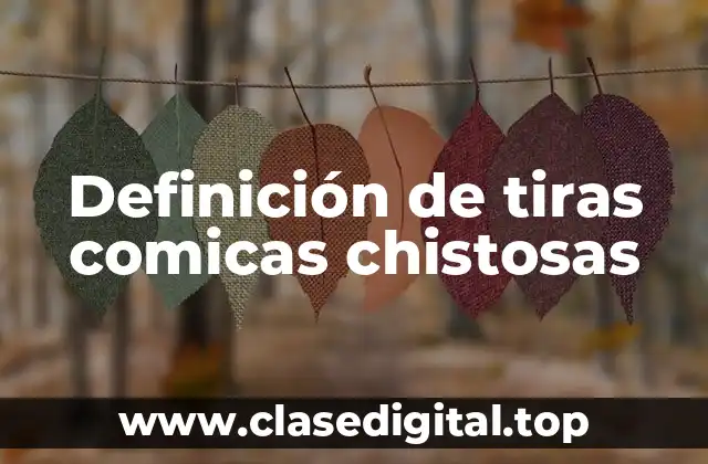 Definición de tiras comicas chistosas