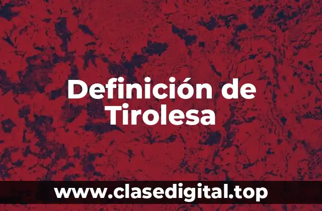 Definición de Tirolesa