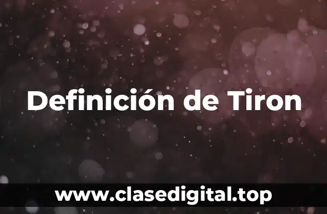 Definición técnica de Tiron