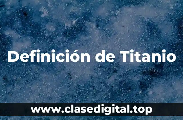 Definición de Titanio