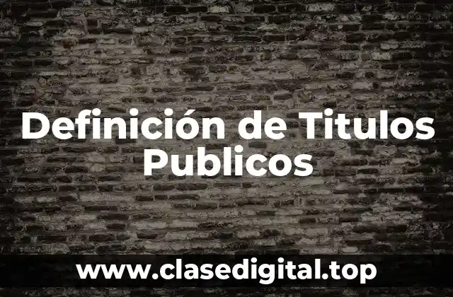 Definición de Titulos Publicos