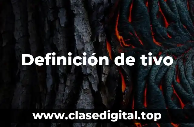 Definición de tivo