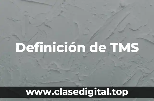Definición de TMS