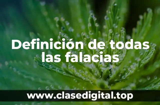 Definición de todas las falacias