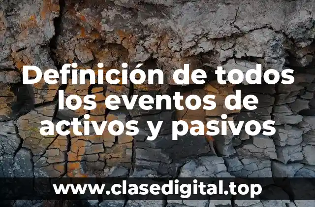 Definición de todos los eventos de activos y pasivos