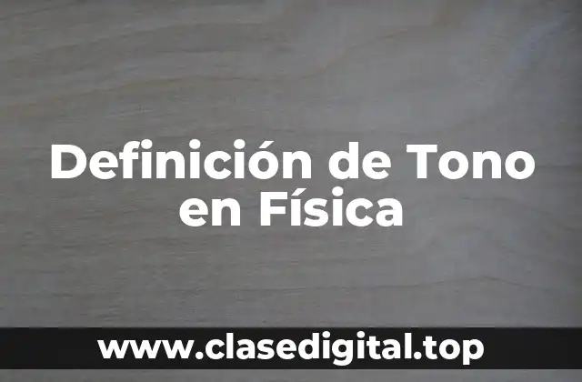 Definición técnica de tono