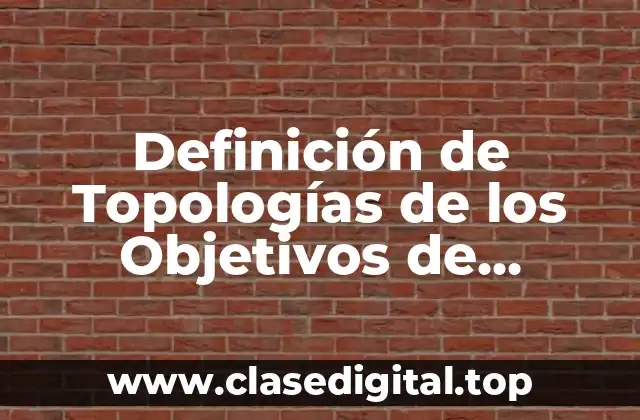 Definición de Topologías de los Objetivos de Aprendizaje