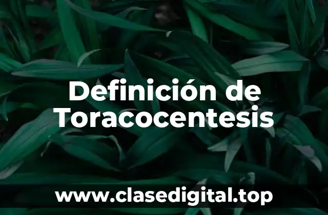 Definición de Toracocentesis