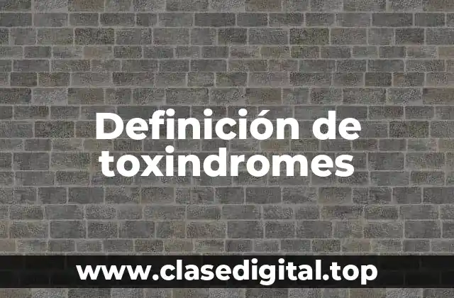Definición de toxindromes
