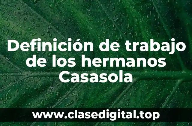 Ejemplos de trabajo de los hermanos Casasola