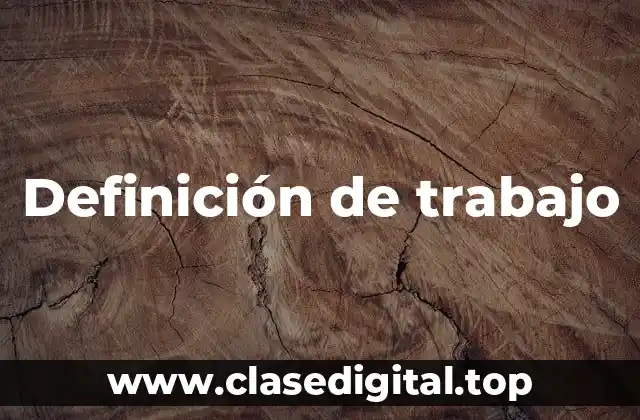 Definición técnica de trabajo