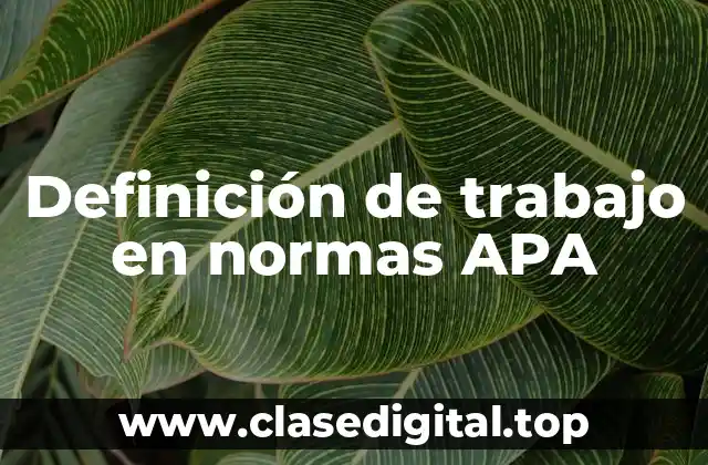 Definición de trabajo en normas APA
