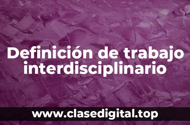 Ejemplos de trabajo interdisciplinario