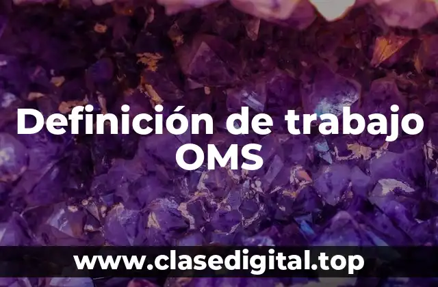 Definición de trabajo OMS