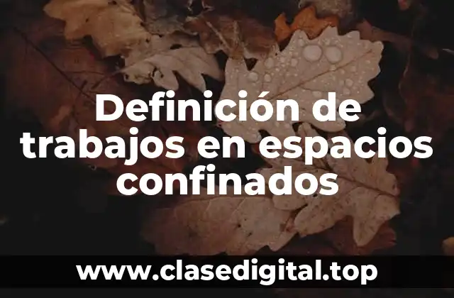 Definición de trabajos en espacios confinados
