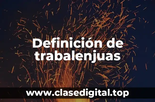 Definición de trabalenjuas