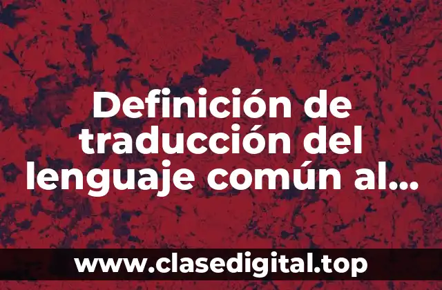 Definición de traducción del lenguaje común al algebraico