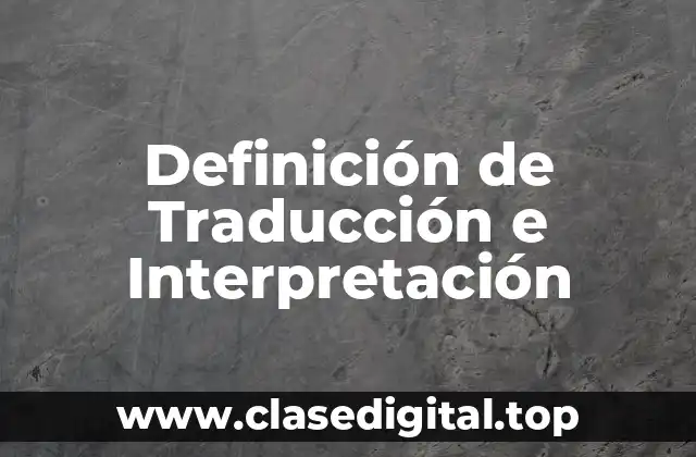 Definición Técnica de Traducción